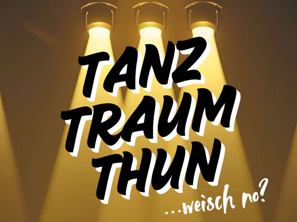 TanzTraumThun... weisch no? Première